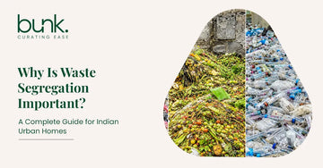 Why Is Waste Segregation Important? A Complete Guide for Indian Urban Homes